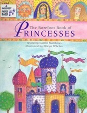 The Barefoot Book of Princesses by Caitlin Matthews