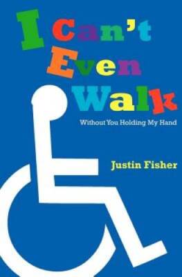 I Cant Even Walk (Without You Holding My Hand) - Paperback - GOOD