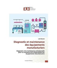Diagnostic et maintenance des �quipements manufacturiers: Diagnostic et la main