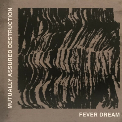 MUTUALLY ASSURED DESTRUCTION - FEVER DREAM - VINYL NEU UND VERSIEGELT