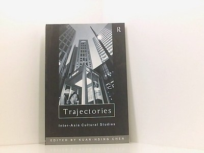 Trajectories: Inter-Asia Cultural Studies (Culture and Communication in Asia)