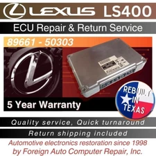 89661 - 50303 LS400 ECU Repair & Return - Quick Quality Service, 5 Year Warranty