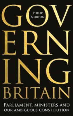 Governing Britain - Hardback NEW Norton, Philip  17/09/2020