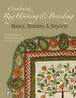 Combining Rug Hooking & Braiding: Basics, Borders, & Beyond by Kris McDermet (Hardback, 2011)