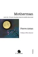 Pierre Astan | Motherman | Taschenbuch | FranzöSisch (2025) | L'incertain
