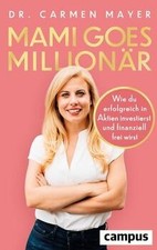 Mami goes Millionär: Wie du erfolgreich in A...