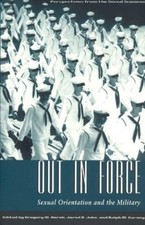Out in Force  Sexual Orientation and the Military by Gregory M. Herek HARDBACK