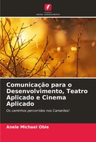 Anele Michael Obie | ComunicaçãO Para O Desenvolvimento, Teatro Aplicado E...