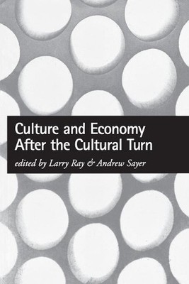 Culture and Economy After the Cultural Turn - 9780761958178