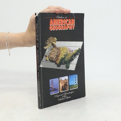 Outline of American Geography: Regional Landscapes of the United States