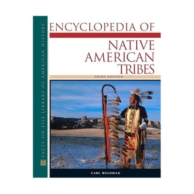 Encyclopedia of Native American Tribes (Facts on File Library of American Hi...