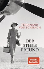 Der stille Freund Ferdinand von Schirach