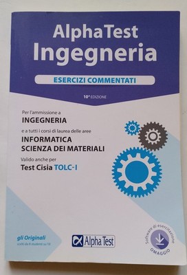 Universitari - Alphatest Ingegneria Esercizi Commentati - 2017 Preparazione TIL