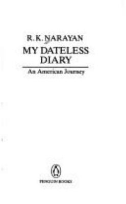 My Dateless Diary: An American Journey Narayan, R. K. paperback Used - Good
