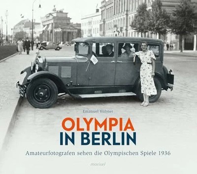Olympia in Berlin: Amateurfotografen sehen die Olympischen Spiele Buch morisel