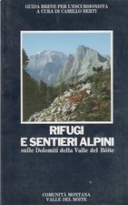 Rifugi e sentieri alpini sulle Dolomiti della Valle del Bóite: guida brev