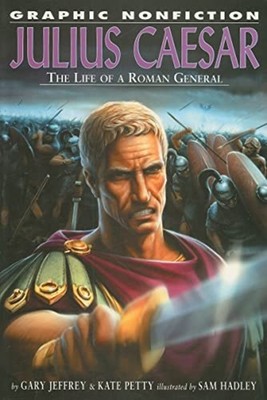 Julius Caesar: The Life of a Roman General (Graphic Non - Paperback NEW Jeffrey,