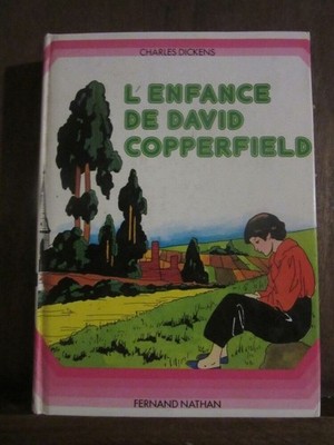 Charles Dickens: Die Kindheit des David Copperfield / Fernand Nathan