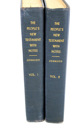 The People's New Testament w/Explanatory Notes by B.W. Johson HC Set Vol I & II