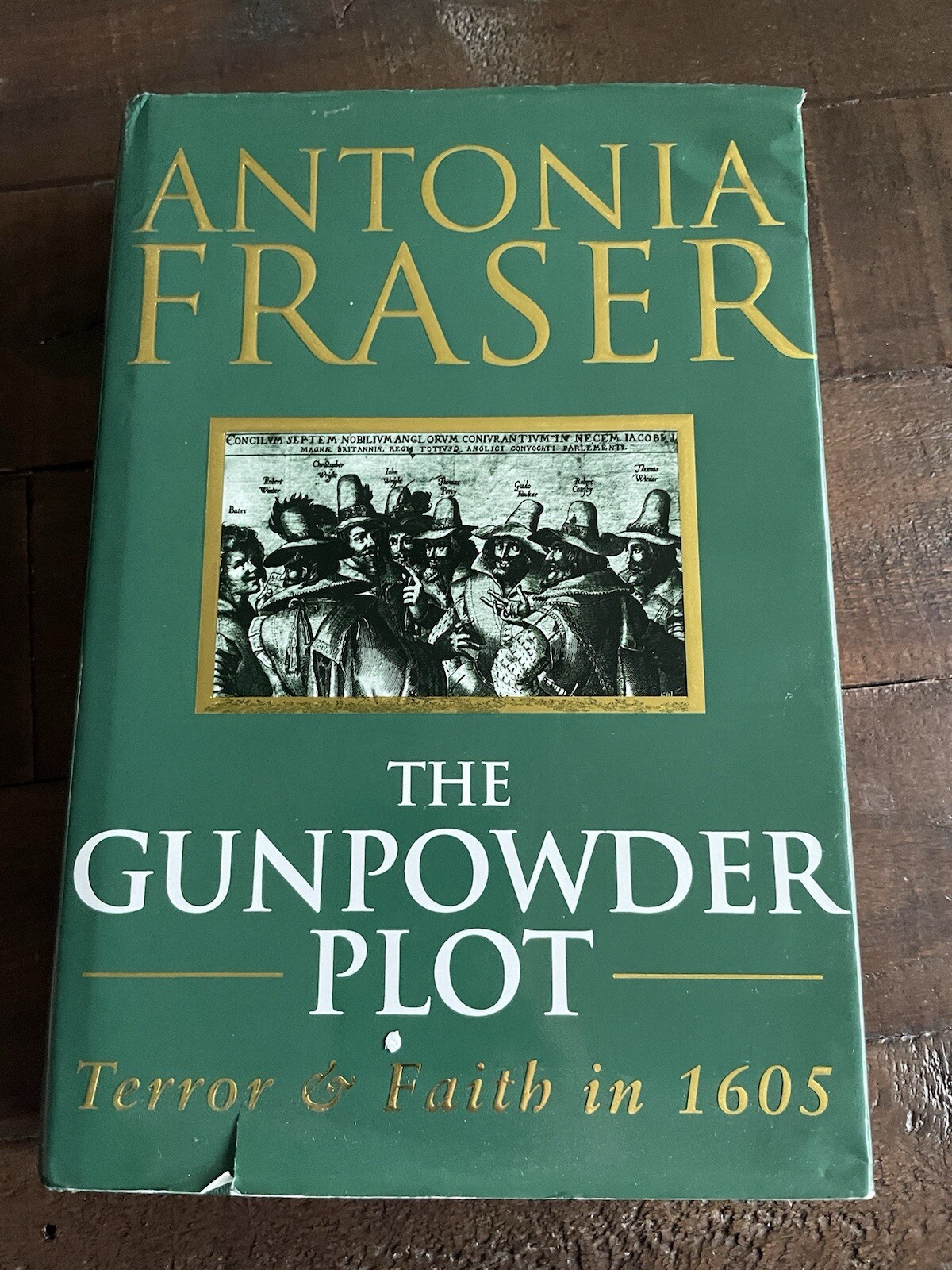 The Gunpowder Plot - Terror & Faith in 1605 HB Antonia Fraser