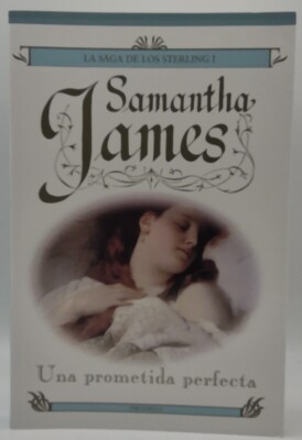 Una prometida perfecta/A Perfect Bride by Samantha James, 2006