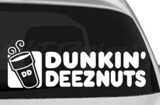 Dunkin Deeznuts Vinyl Decal Sticker, Racing, JDM, Turbo, Racing, Deez Nutz