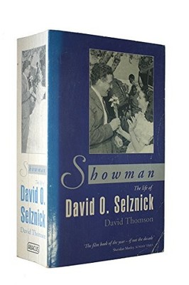 Showman:David O'selznick: Life of David O. Selznick by Thomson, David 0349105235