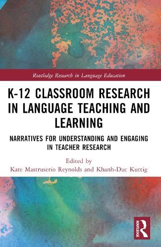K-12 Classroom Research in Language Teaching and Learning by ... - 9781032780115