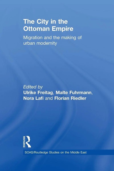 The City In The Ottoman Empire | Migration And The Making Of Urban Modernity-image