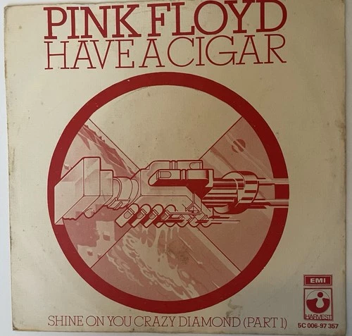 Pink Floyd Have A Cigar / Shine On You Crazy Diamond 7” 45 Netherland Press 1975