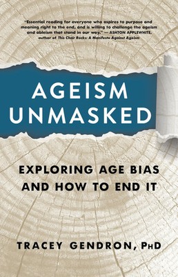 Ageism Unmasked | Exploring Age Bias and How to End It | Tracey Gendron | Buch
