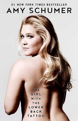 NEW The Girl with the Lower Back Tattoo 9781501139895 by Schumer, Amy
