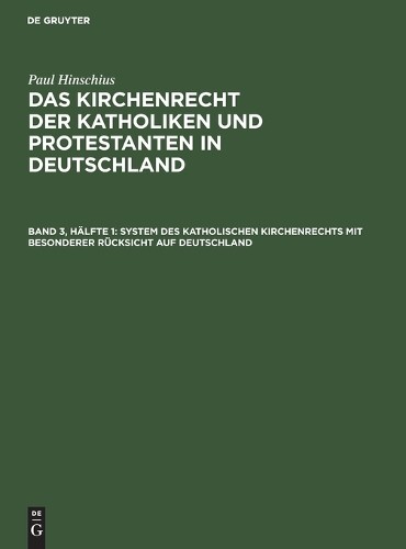 Paul Hinschius System Des Katholischen Kirchenrechts Mit Besonderer R (Hardback)
