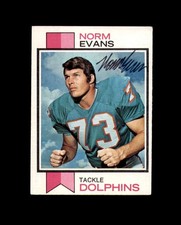 Norm Evans Signed 1973 Topps Miami Dolphins Autograph