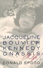 Jacqueline Bouvier Kennedy Onassis : A Life Donald., Spoto, Spoto