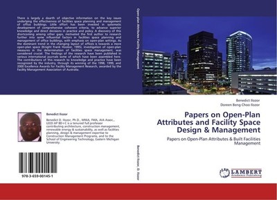 Papers on Open-Plan Attributes and Facility Space Design & Management Benedict I