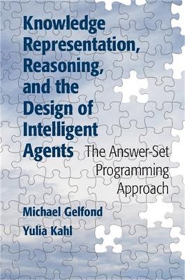 Knowledge Representation, Reasoning, and the Design of Intelligent Agents: The A