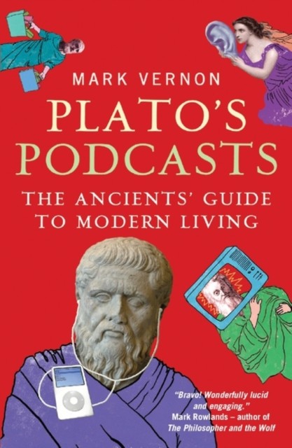 Plato's Podcasts: The Ancients' Guide to Modern Living,Mark Vern - Image 6