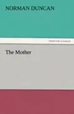 Norman Duncan | The Mother | Taschenbuch | En...
