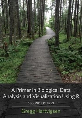 A Primer in Biological Data Analysis and Visualization Using R - 9780231202138