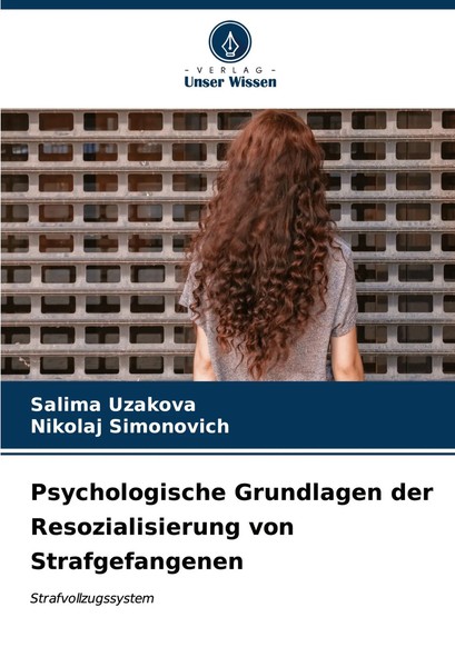 Salima Uzakova (U. A.) | Psychologische Grundlagen Der Resozialisierung Von...-image