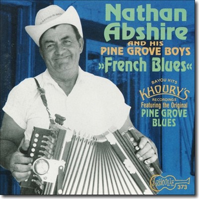 Nathan Abshire & the Pine Grove Boys: French Blues