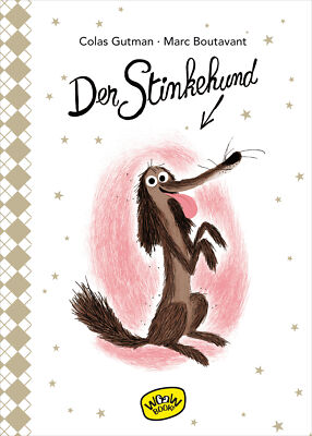 Colas Gutman; Marc Boutavant; Julia Süßbrich / Der Stinkehund