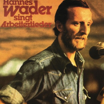 HANNES WADER ''H.WADER SINGT ARBEITERLIEDER'' CD NEUWARE!