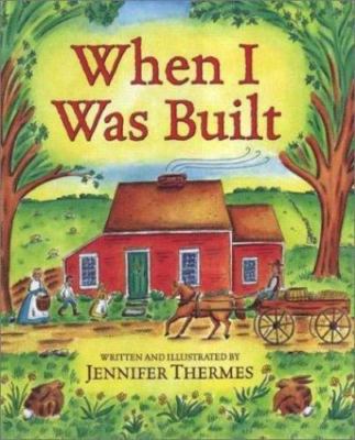 When I Was Built by Jennifer Thermes