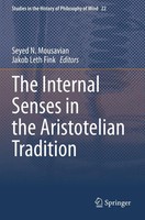 Seyed N. Mousavian (U. A.) | the Internal Senses in the Aristotelian Tradition