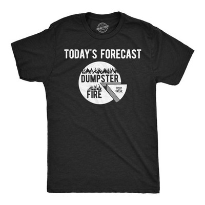 Mens Funny T Shirts Todays Forecast Dumpster Fire Poop Break Sarcastic Graphic