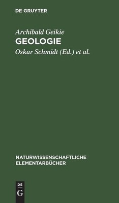 Geologie by Archibald Geikie, Oskar Schmidt, Bruno Weigand - 9783111161693