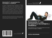 Nicola Ressmann | GeneracióN Y: Una Perspectiva TecnolóGica Y MediáTica | Buch