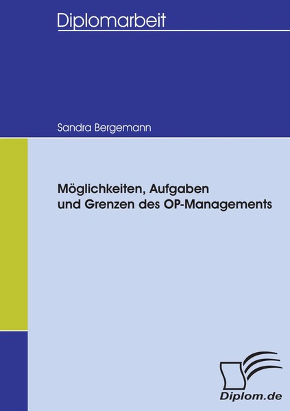 Sandra Bergemann | MöGlichkeiten, Aufgaben Und Grenzen Des Op-Managements | Buch-image